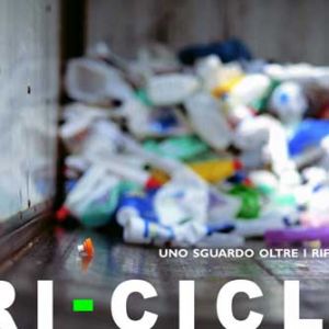“Ri-Ciclo. Uno sguardo oltre i rifiuti”