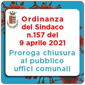 Ordinanza Sindacale n: 157 del 9.04.2021