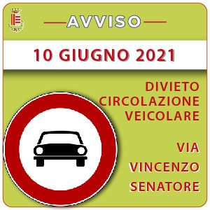 DIVIETO DI CIRCOLAZIONE SU VIA VINCENZO SENATORE
