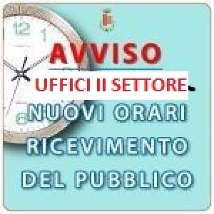 VARIAZIONE ORARIO DI APERTURA AL PUBBLICO :UFFICI DEL  II SETTORE